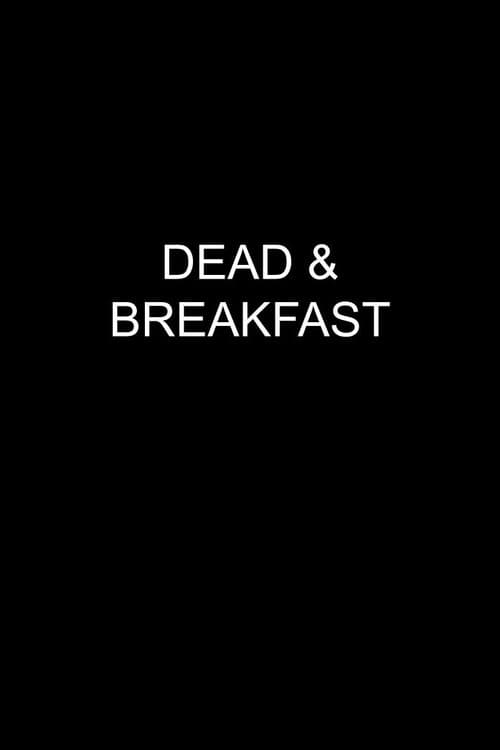 Dead & Breakfast poster