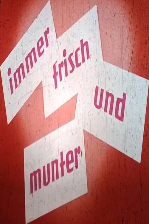 Immer frisch und munter poster
