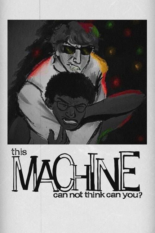 This Machine Cannot Think Can You? poster