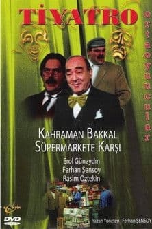Kahraman Bakkal Süpermarkete Karşı poster