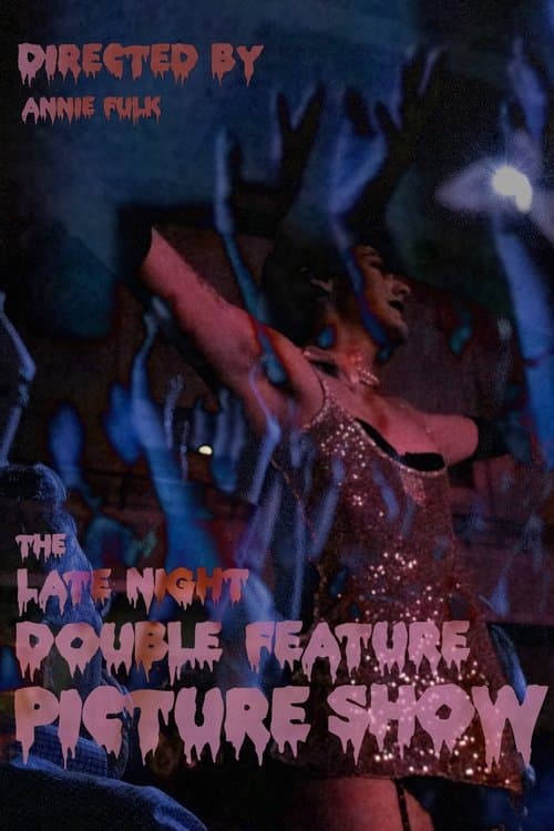 The Late Night Double Feature Picture Show poster
