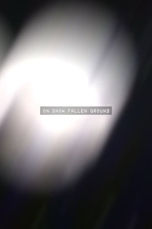 On Snow Fallen Ground poster