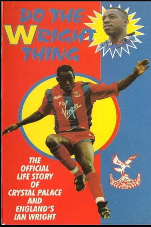 Ian Wright- Do the Wright Thing poster