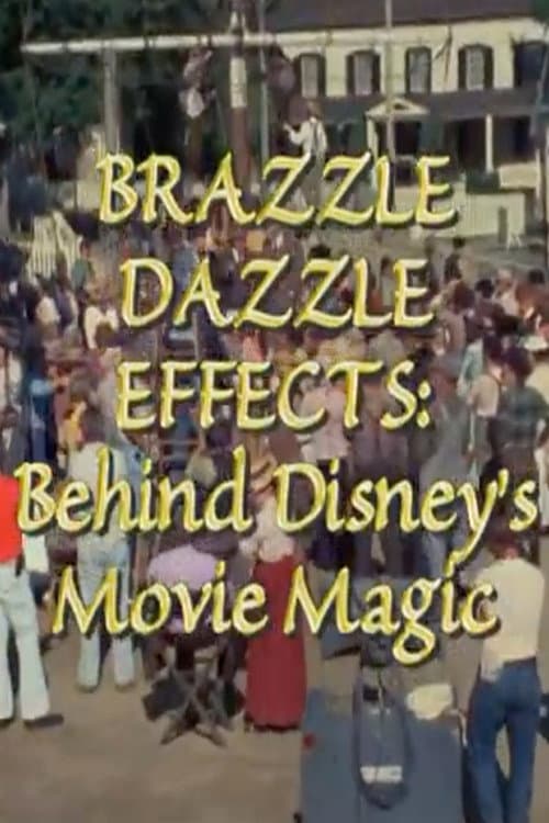 Brazzle Dazzle Effects: Behind Disney's Movie Magic poster