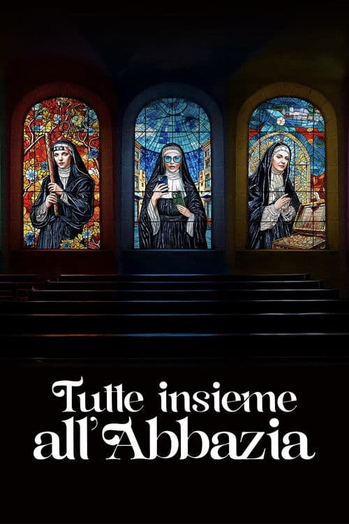 Tutte insieme all'Abbazia poster