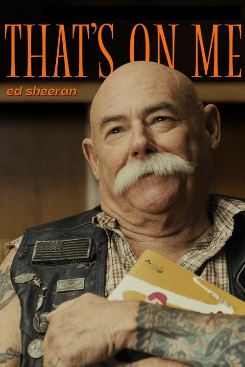 Ed Sheeran: That's on Me poster