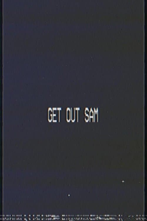 Get out sam poster