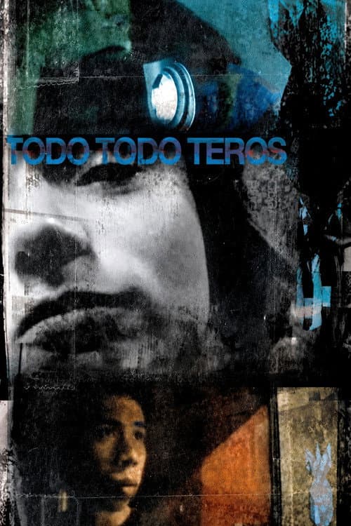 Todo Todo Teros poster