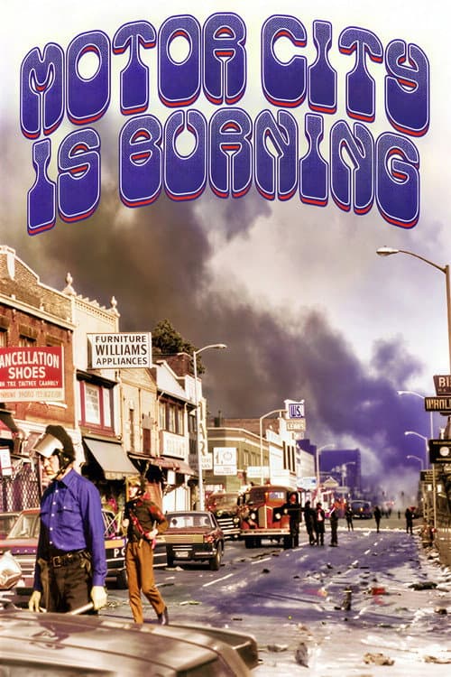 Motor City's Burning: Detroit from Motown to the Stooges poster