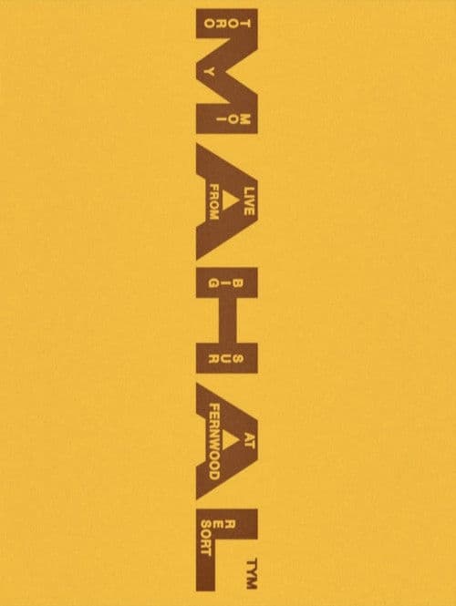 Toro y Moi: MAHAL (Live from Big Sur) poster