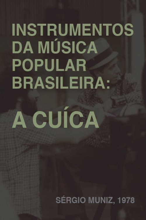 Instrumentos da Música Popular Brasileira - A Cuíca poster