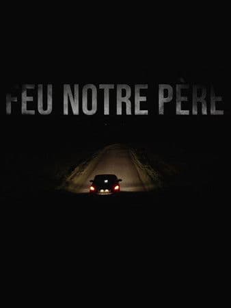 Feu notre père poster
