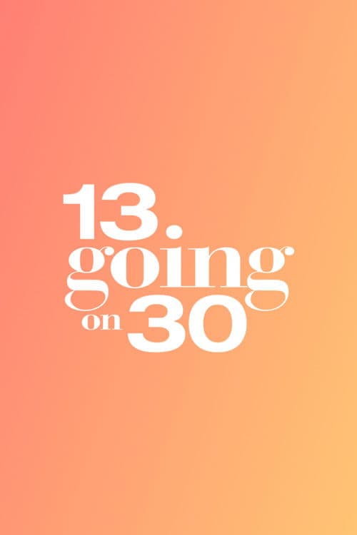 13 Going on 30 poster