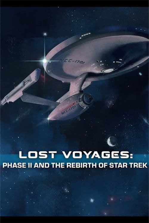 Lost Voyages: Phase II and the Rebirth of Star Trek poster