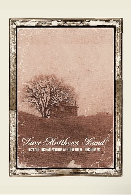 Dave Matthews Band: Nissan Pavilion at Stone Ridge - Bristow, VA - 6/28/08 poster