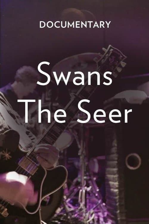 Swans: The Seer Documentary poster