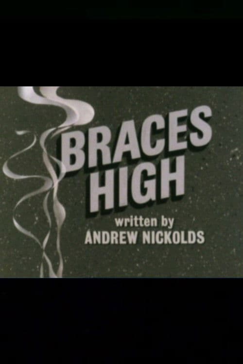Braces High poster