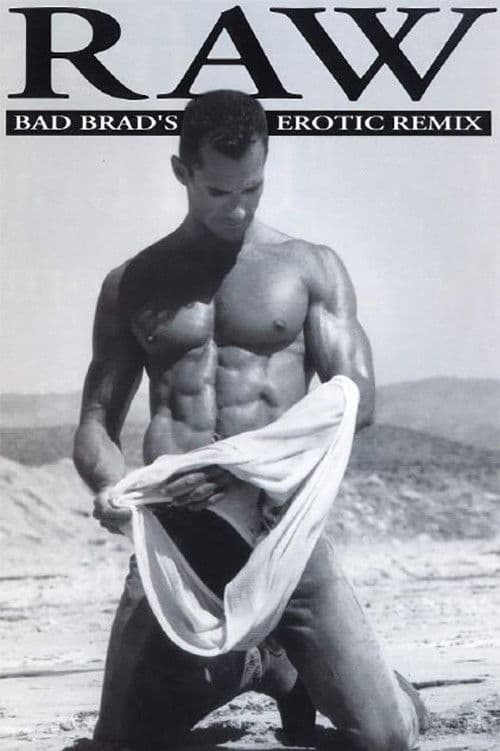 Raw Bad Brad's Erotic Remix poster