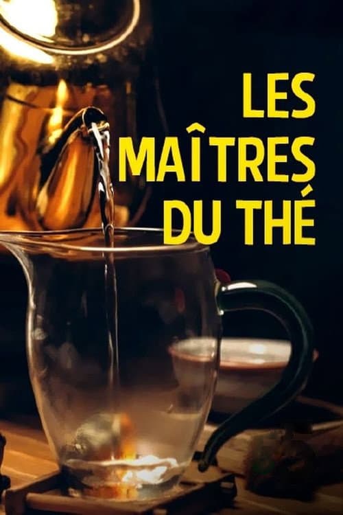 Les Maîtres du thé poster