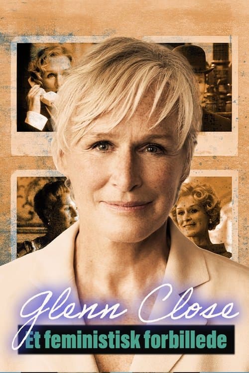 Glenn Close: A Feminist Force poster