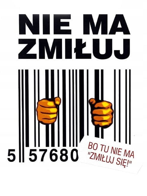 Nie ma zmiłuj poster