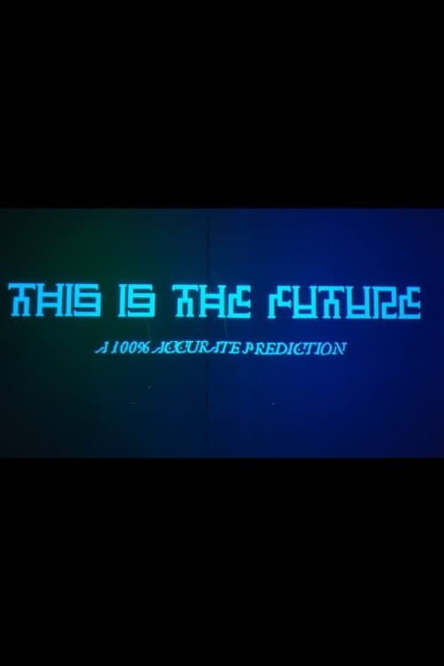 This Is The Future poster