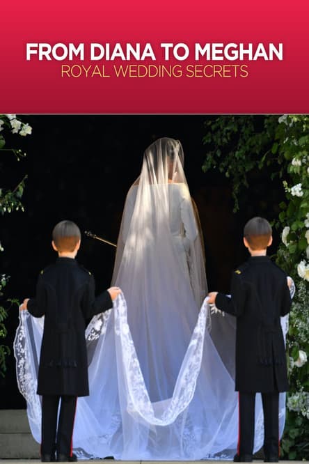 Diana to Meghan: Royal Wedding Secrets poster