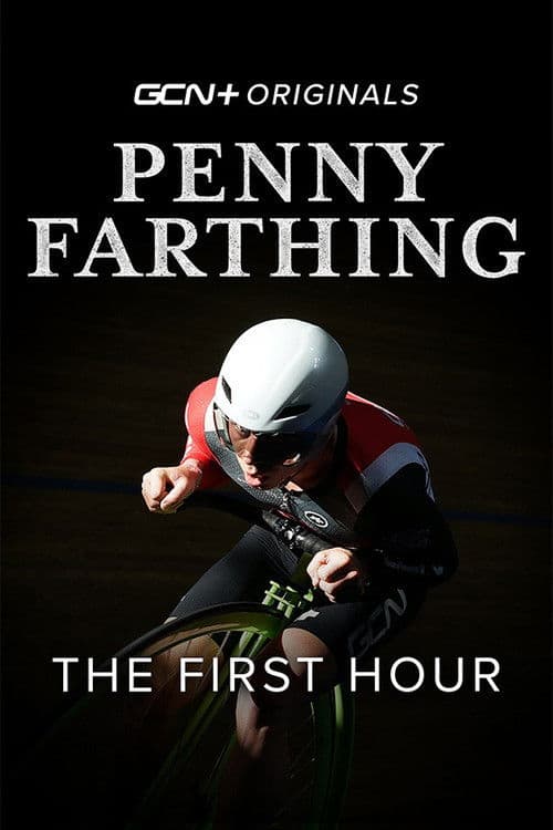 Penny Farthing: The First Hour poster