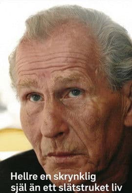 Hellre en skrynklig själ än ett slätstruket liv poster