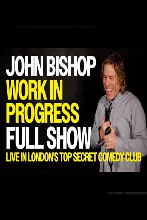 John Bishop: Work in Progress - Live In Top Secret Comedy Club poster