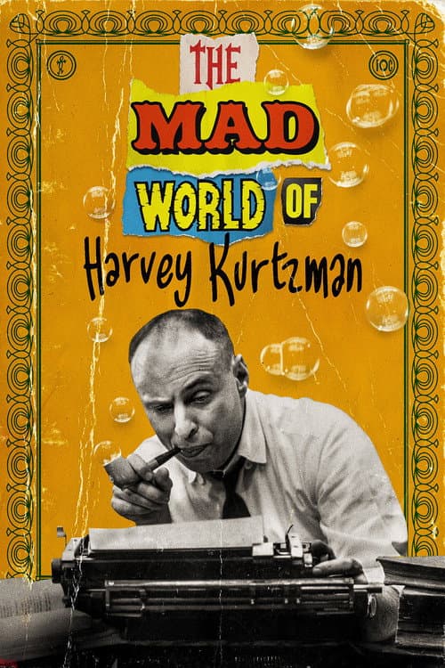 The MAD World of Harvey Kurztman poster