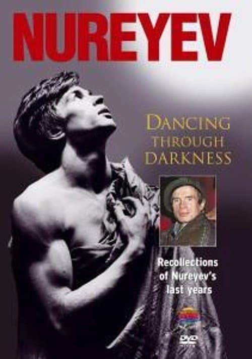 Nureyev: Dancing Through Darkness poster
