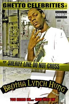 Brotha Lynch Hung: Ghetto Celebrities Vol. 1 poster