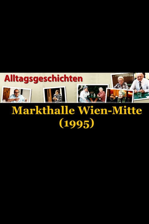 Alltagsgeschichte – Markthalle: Wien-Mitte poster