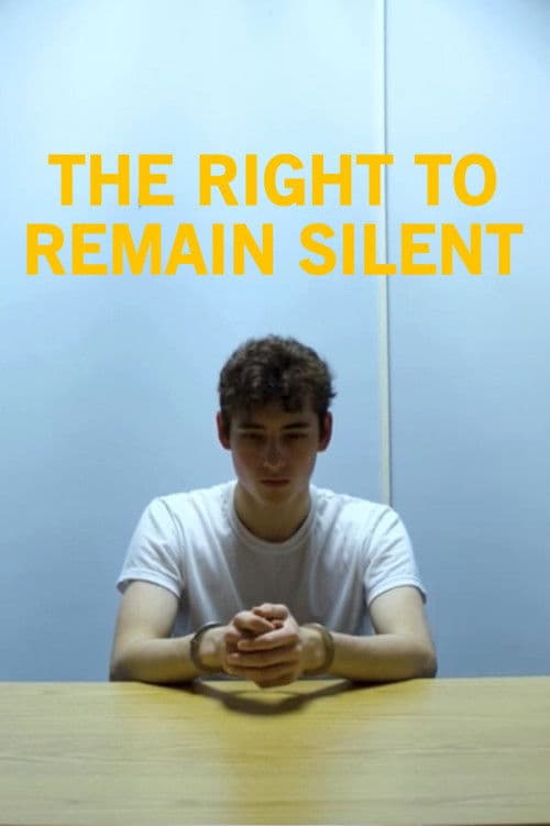The Right To Remain Silent poster