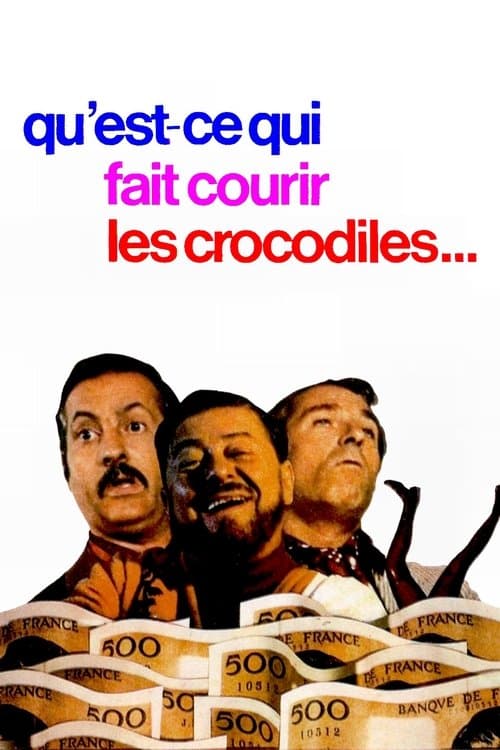 Qu'est-ce qui fait courir les crocodiles ? poster