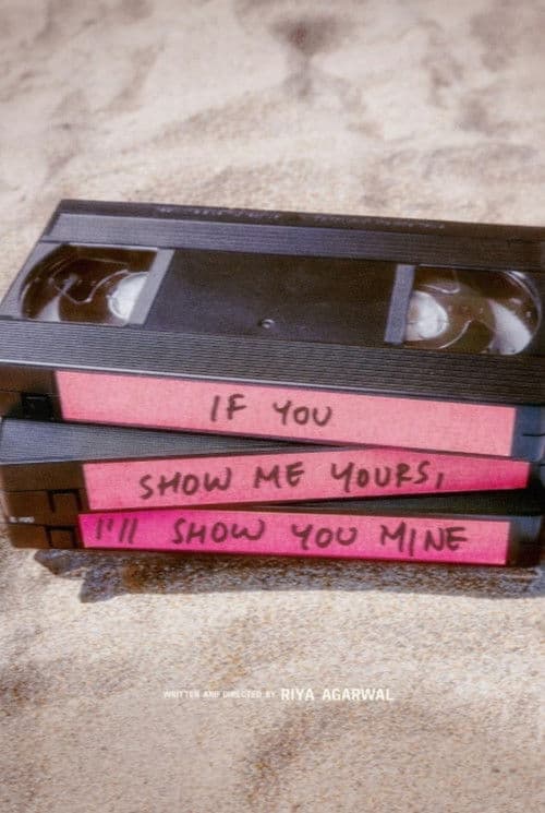 If You Show Me Yours I'll Show You Mine poster