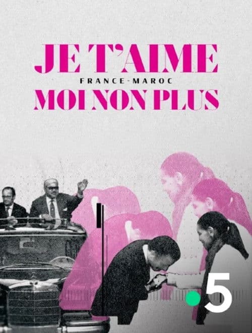 Je t'aime moi non plus - France-Maroc poster