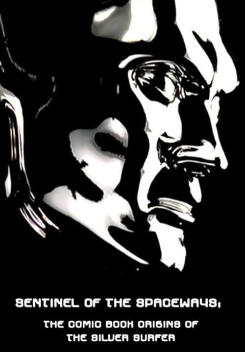 Sentinel of the Spaceways: Comic Book Origins of the Silver Surfer poster