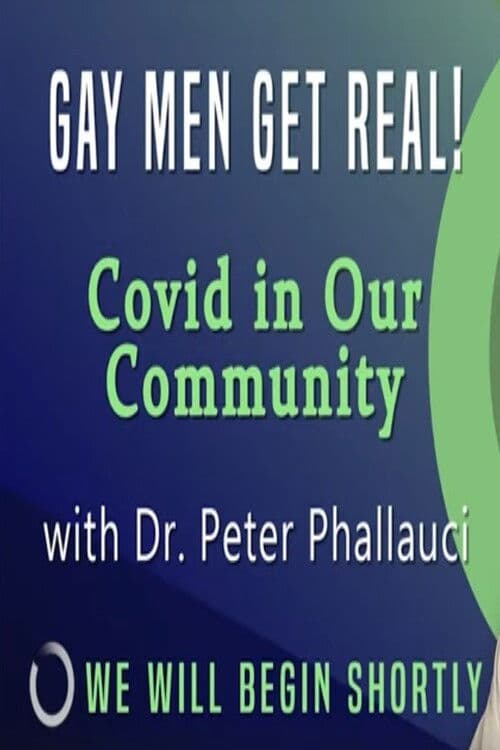 Gay Men Get Real! Covid in Our Community poster