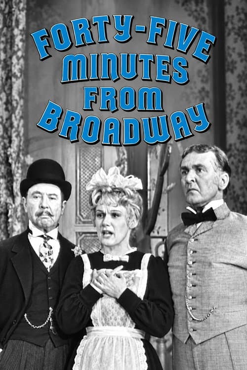 Forty-Five Minutes from Broadway poster