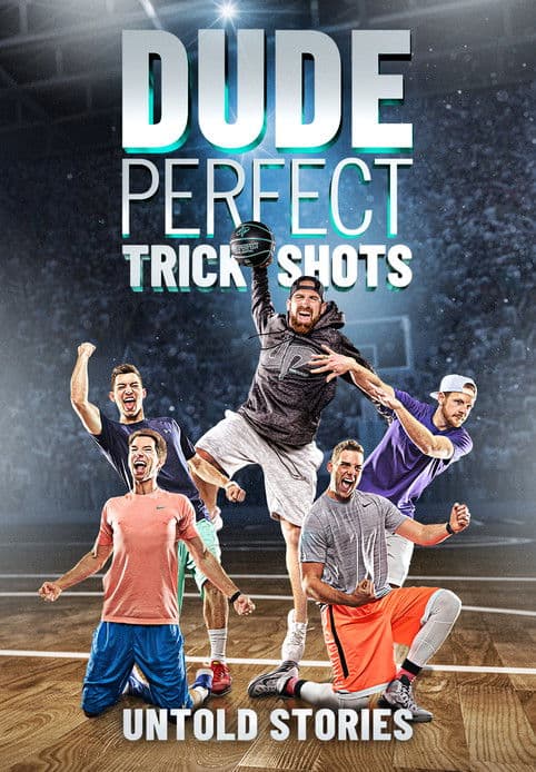 Dude Perfect Trick Shots: Untold Stories poster