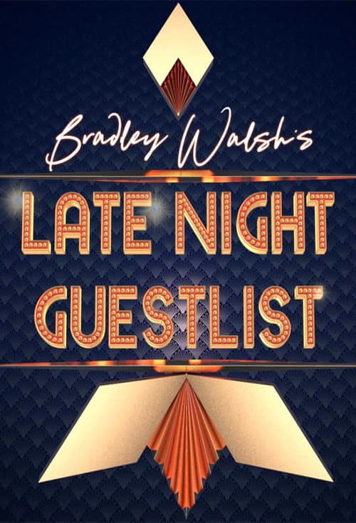Bradley Walsh's Late Night Guest List poster