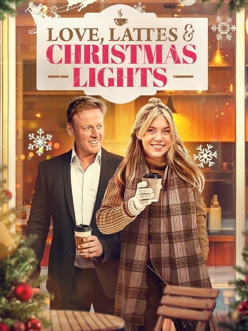 Love, Lattes, and the Christmas Lights poster