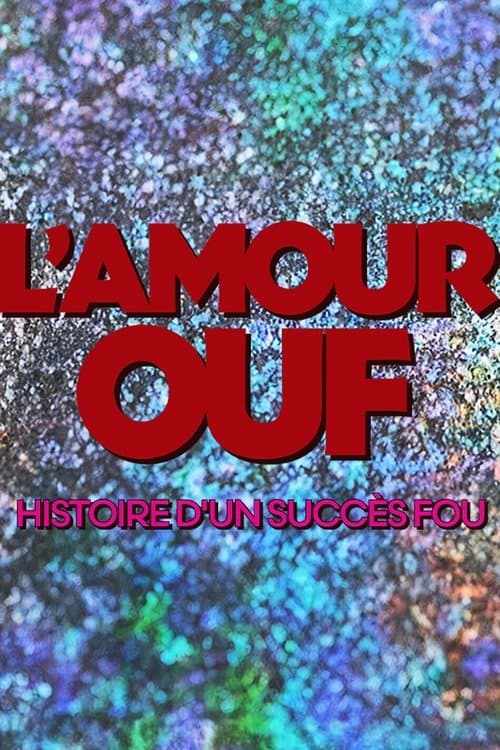 L'amour ouf : histoire d'un succès fou poster