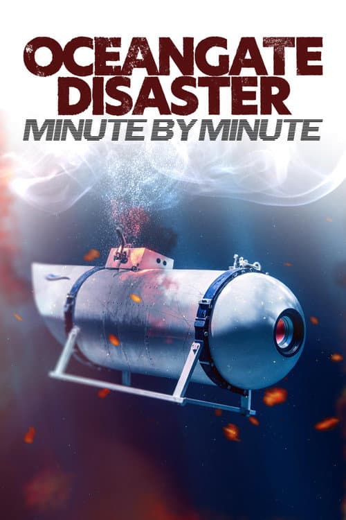 OceanGate Disaster: Minute by Minute poster