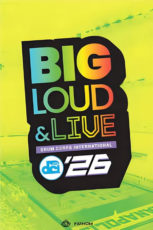 DCI 2026: Big, Loud and Live poster