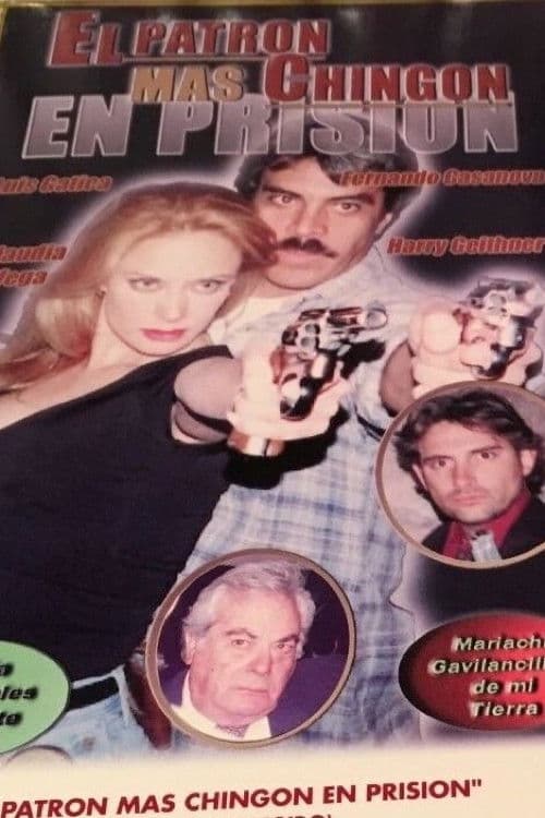 El patrón mas chingon en prision poster