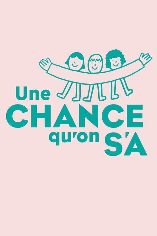 Une chance qu'on s'a poster