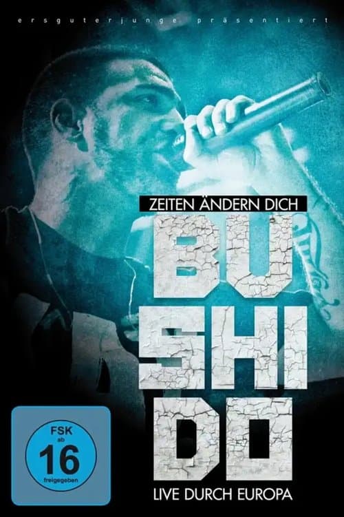 Bushido - Zeiten ändern dich (Live durch Europa) poster